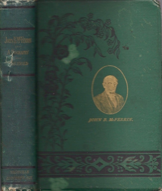 Item #15979 John B. McFerrin. A Biography. O. P. D. D. Fitzgerald, of the Christian Advocate.