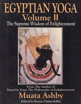Item #16053 Egyptian Yoga II: The Supreme Wisdom of Enlightenment. Muata Ashby