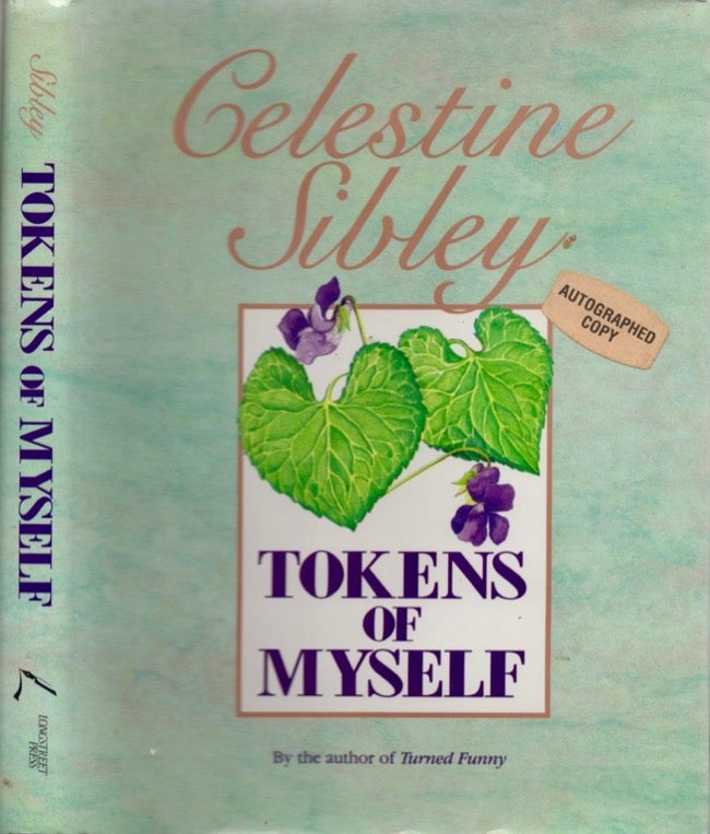 Item #16205 Tokens of Myself. Celestine Sibley.
