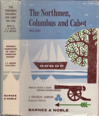 Item #16250 The Northmen Columbus and Cabot 985-1503. Juliius E. Olson, Edward Gaylord Bourne
