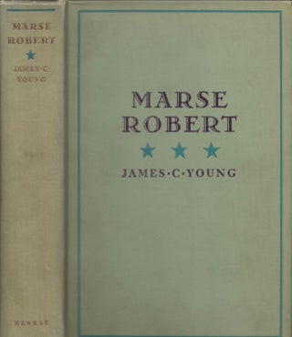 Item #16285 Marse Robert: Knight of the Confederacy. James C. Young