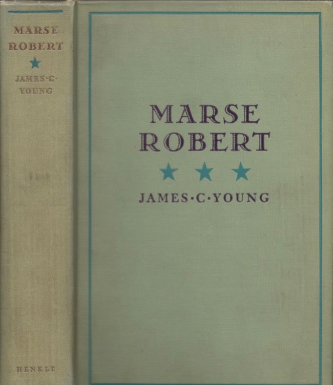 Item #16285 Marse Robert: Knight of the Confederacy. James C. Young.