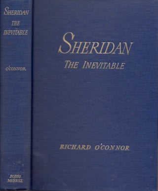 Item #16316 Sheridan the Inevitable. Richard O' Connor