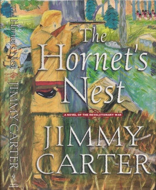 Item #16359 The Hornet's Nest: A Novel of the Revolutionary War. Jimmy Carter