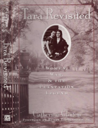 Item #16372 Tara Revisited: Women, War, & The Plantation Legend. Catherine Clinton
