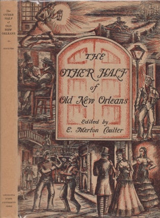 Item #16404 The Other Half of Old New Orleans Sketches of Characters and Incidents from the...