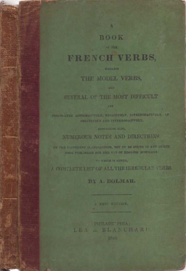 Item #16451 A Book of French Verbs. A. Bolmar.