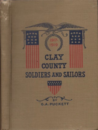 Item #16491 Clay County Soldiers and Sailors. G. A. Pucket