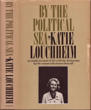Item #16517 By the Political Sea. Katie Louchheim