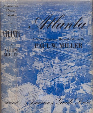 Item #16521 Atlanta: Capital of the South. Paul Miller