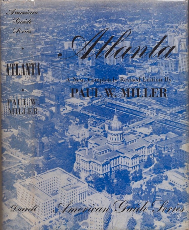 Item #16521 Atlanta: Capital of the South. Paul Miller.