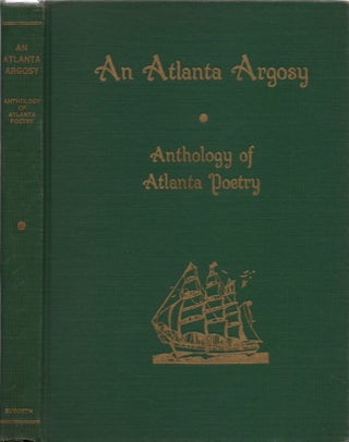 Item #16594 An Atlanta Argosy: An Anthology of Atlanta Poetry. Ruth Elgin Suddeth