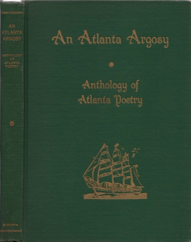 Item #16594 An Atlanta Argosy: An Anthology of Atlanta Poetry. Ruth Elgin Suddeth.