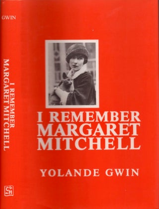 Item #16664 I Remember Margaret Mitchell. Yolande Gwinn