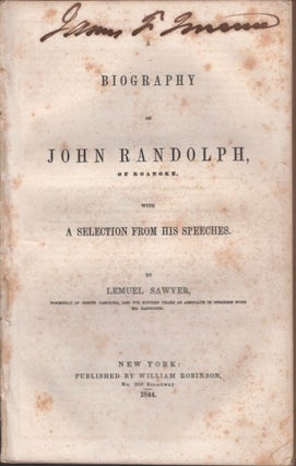 Item #16811 A Biography of John Randolph, of Roanoke, with A Selection From His Speeches....
