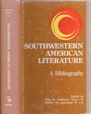 Item #16845 Southwestern American Literature: A Bibliography. John Q. Anderson, Edwin W. Jr....