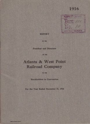 Item #16859 Report of the President and Directors of the Atlanta & West Point Railroad Company to...