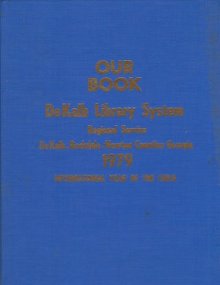 Item #16881 Our Book: Dekalb Library System Regional Service DeKalb, Rockdale, Newton Counties...