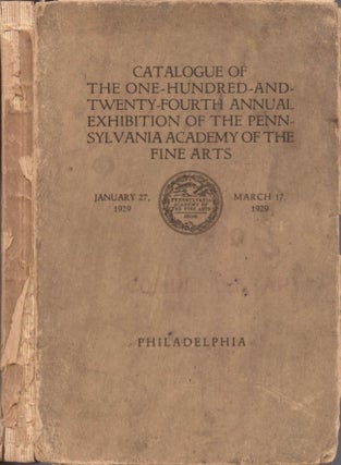 Item #16884 Catalogue of the 124th Annual Exhibition, January 27 to March 17, 1929. The...