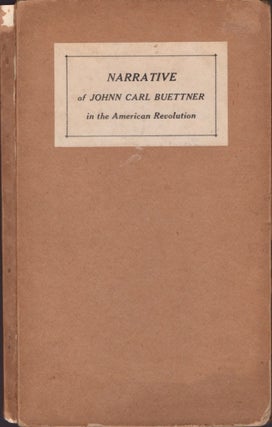 Item #16912 Narrative of Johann Carl Buettner. Johann Carl Buettner