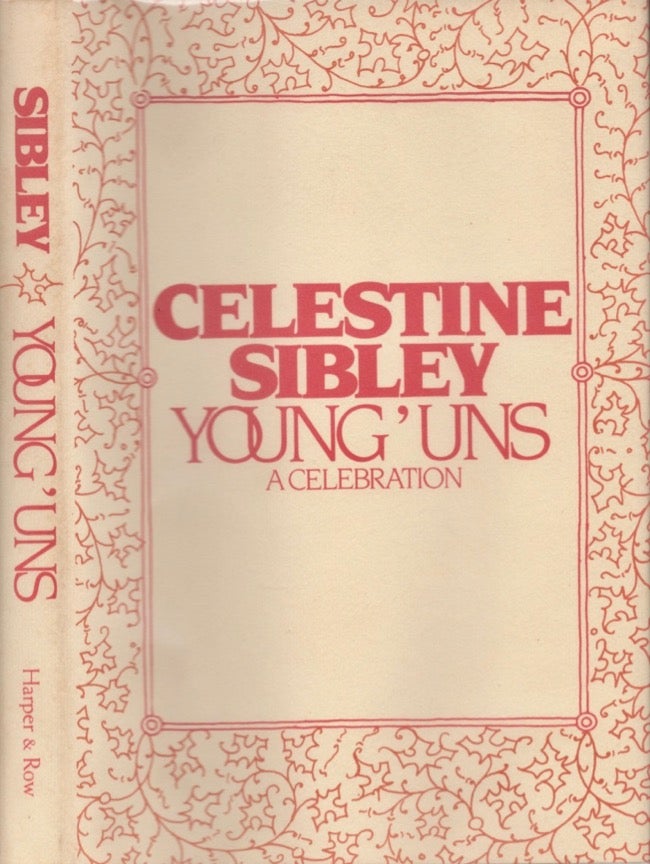Item #16948 Young' Uns: A Celebration. Celestine Sibley.
