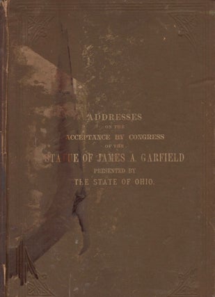 Item #16997 Addresses on the Acceptance by Congress of the Statute of James A. Garfield,...