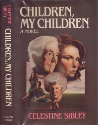 Item #17007 Children My Children. A Novel. Celestine Sibley