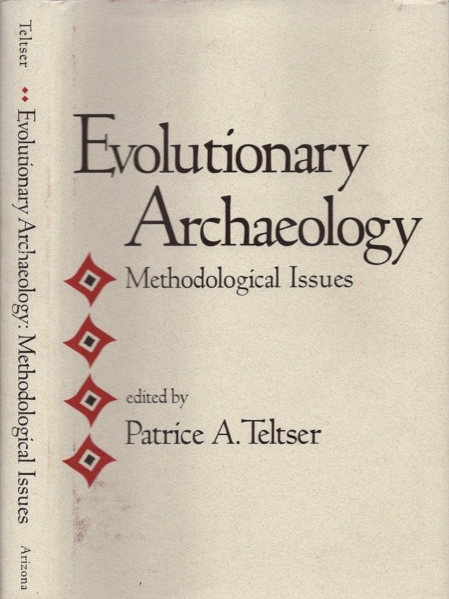 Item #17027 Evolutionary Archaeology Methodological Issues. Patrice A. Teltser.