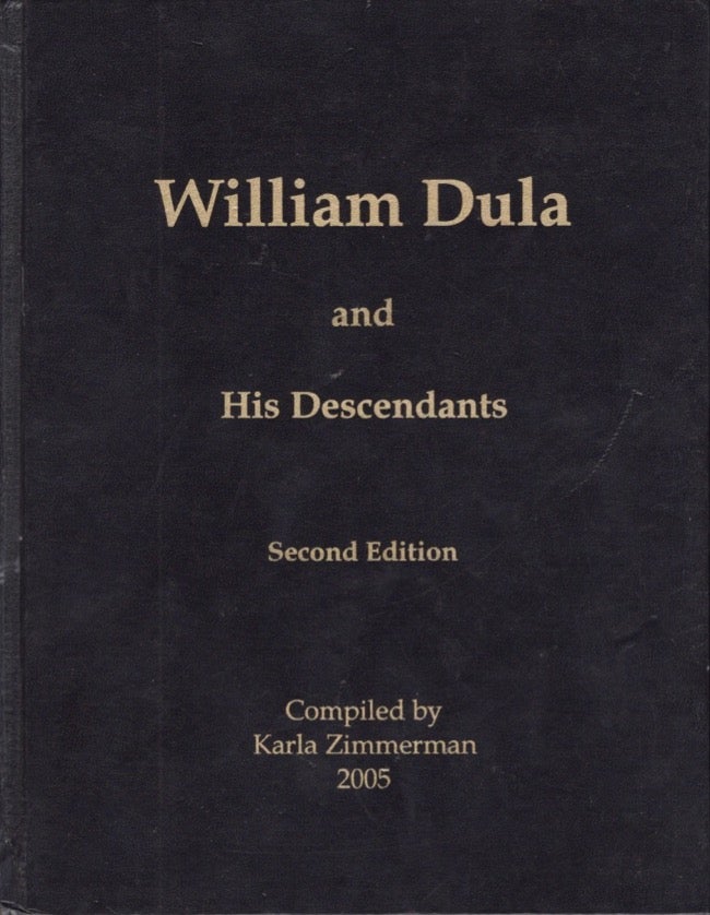 Item #17056 William Dula and His Descendants. Karla Zimmerman.