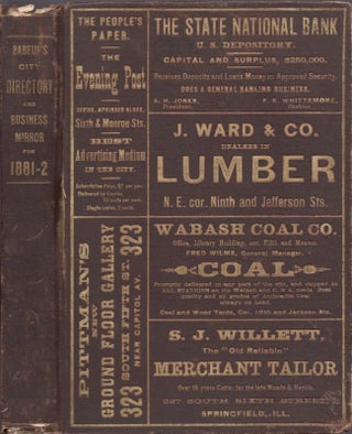 Item #17114 J. Babeuf's Directory of Springfield, Illinois, and Business Mirror, for 1881-2. J....