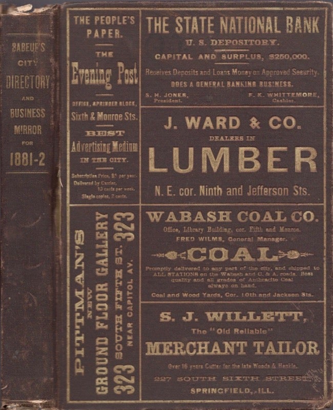 Item #17114 J. Babeuf's Directory of Springfield, Illinois, and Business Mirror, for 1881-2. J. Babeuf.