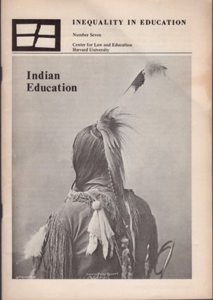 Item #17168 Inequality in Education. Number Seven, February 10, 1971: Indian Education. Tom...