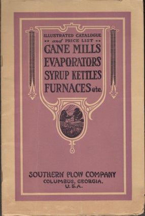 Item #17184 Illustrated Catalogue and Price List Cane Mills, Evaporators, Syrup Kettles, Furnaces...