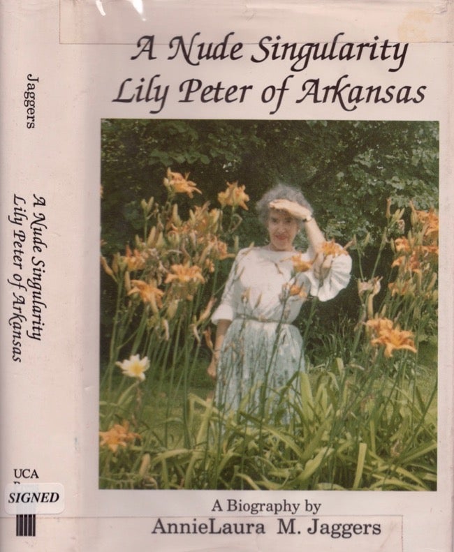 Item #17252 A Nude Singularity Lily Peters of Arkansas. AnnieLaura M. Jaggers.