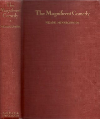 Item #17259 The Magnificent Comedy. Meade Minnigerode