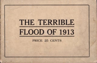 Item #17265 Photographic Reproductions of the Terrible Flood of 1913 Showing Scenes in Many Ohio...