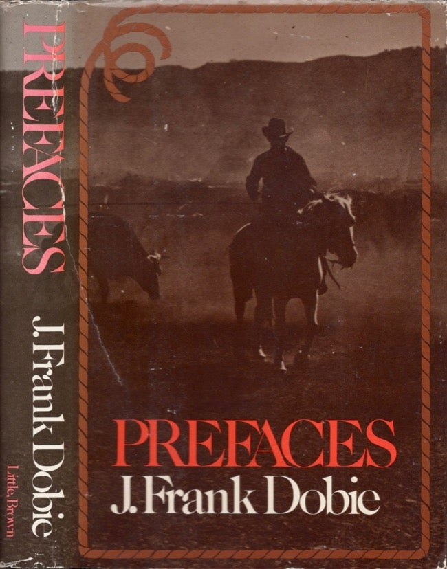 Item #17309 Prefaces. J. Frank Dobie.