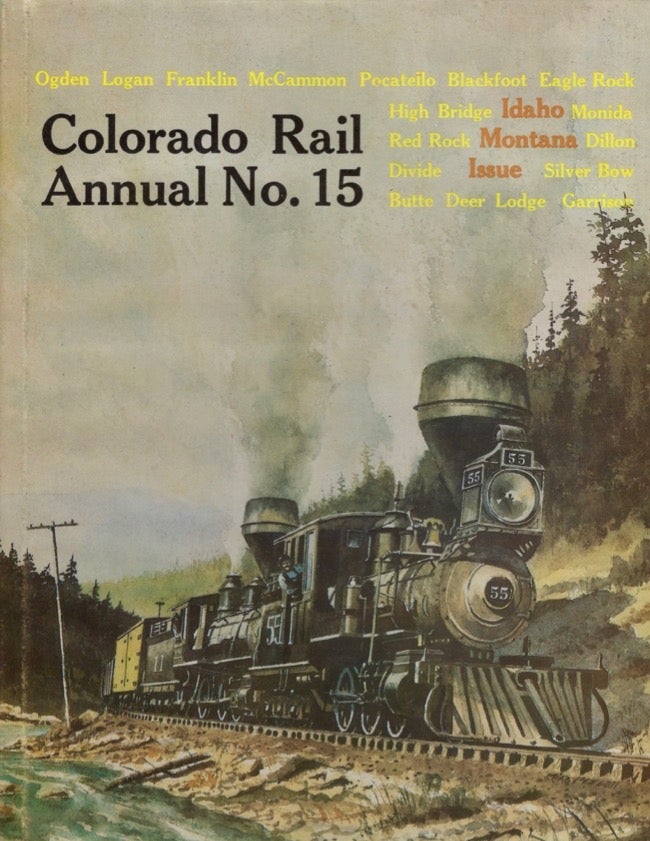 Item #17316 Colorado Rail Annual No. 15 A Journal of Railroad History in the Rocky Mountain West. Cornelius W. Hauck.