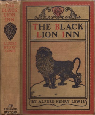 Item #17334 The Black Lion Inn. Alfred Henry Lewis