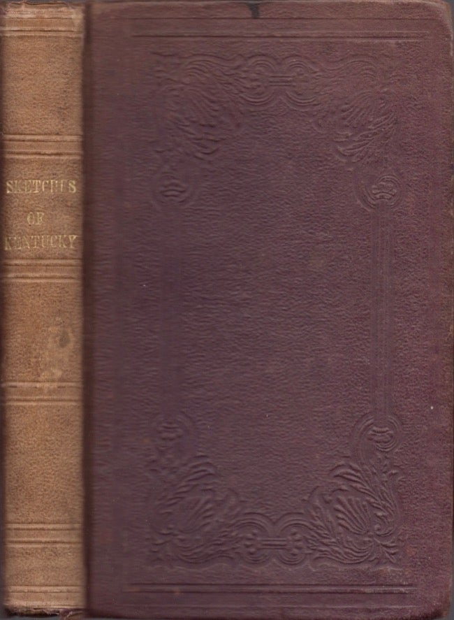 Item #17386 Sketches of the Early Catholic Missions of Kentucky; From Their Commencement in 1787 to the Jubilee of 1826-7. M. J. D. D. Spalding.