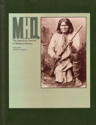 Item #17391 MHQ: The Quarterly Journal of Military History. Winter 1992 Volume 4, Number 2....