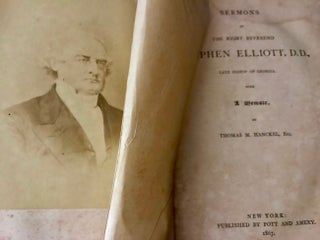 Sermons by The Right Reverend Stephen Elliott, D.D., Late Bishop of Georgia. With a Memoir.