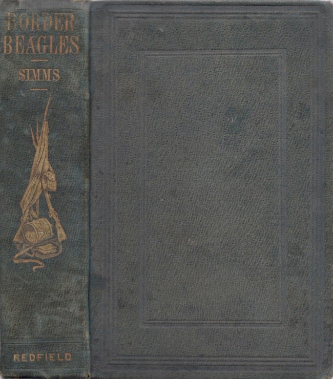 Item #17412 Border Beagles A Tale of Mississippi. W. Gilmore Simms.