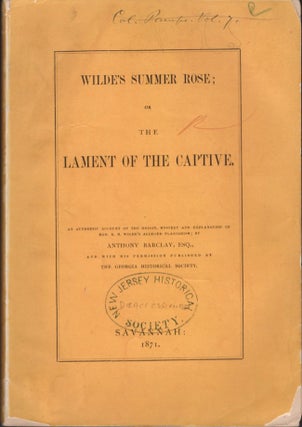 Item #17415 Wilde's Summer Rose; or The Lament of the Captive. Anthony Esq Barclay