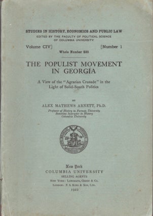Item #17479 The Populist Movement in Georgia: A View of the "Agrarian Crusade" in the Light of...