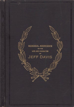 Item #17502 Jeff Davis (Late a Senator from Arkansas) Memorial Addresses Delivered in the Senate...