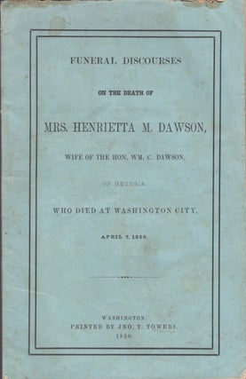 Item #17515 A Discourse Delivered in Greensborough, Georgia, On the Death of Mrs. Henrietta M....
