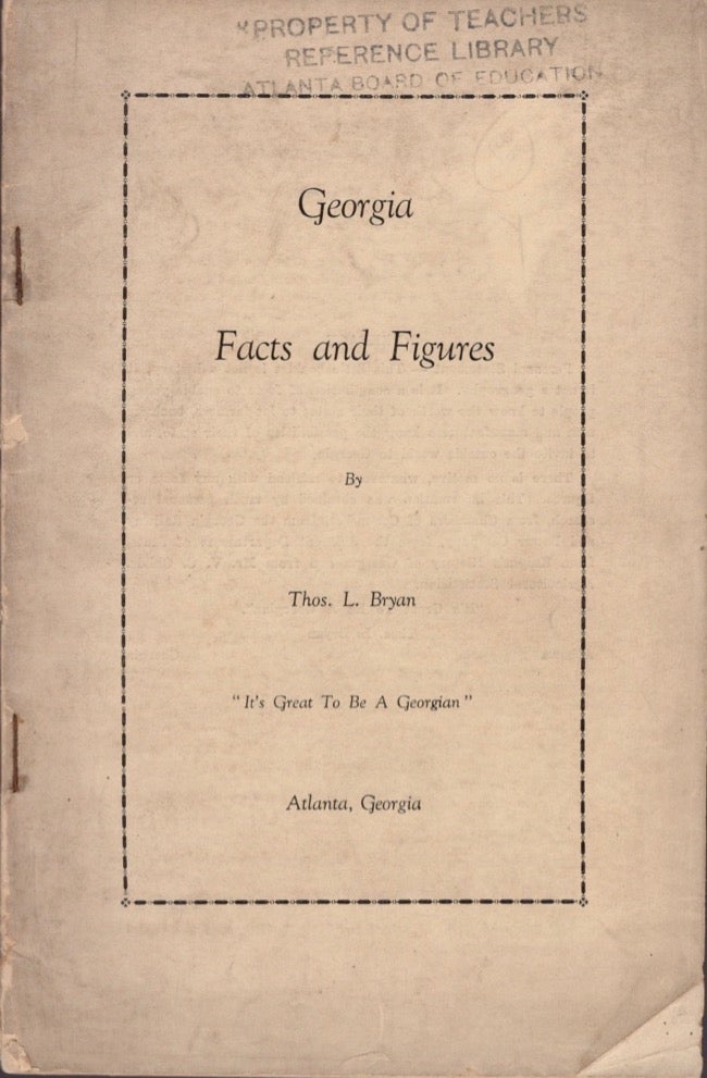 Item #17531 Georgia Facts and Figures. Thos. L. Bryan.