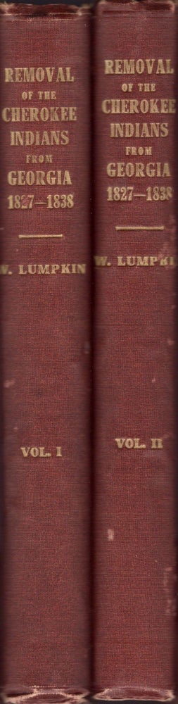 Item #17612 The Removal of the Cherokee Indians from Georgia. Wilson Lumpkin.