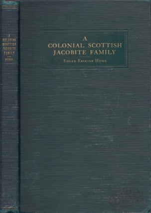 Item #17617 A Colonial Scottish Jacobite Family The Establishment in Virginia of a Branch of the...